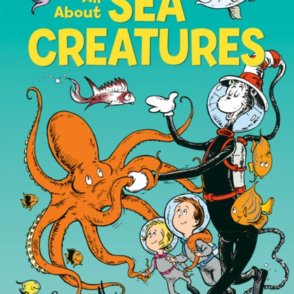 Wish for a Fish All about Sea Creatures Cat in the Hats Learning Library