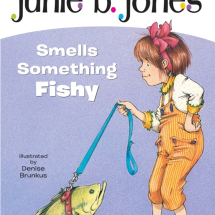 Junie B Jones Smells Something Fishy 12 Stepping Stone Books