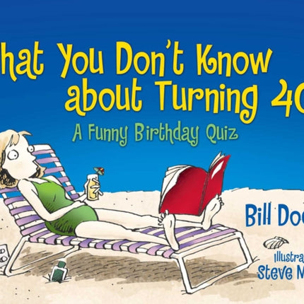 What You Don't Know about Turning 40: A Funny Birthday Quiz