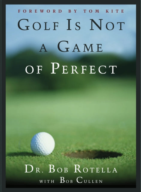 Golf is not a Game of Perfect