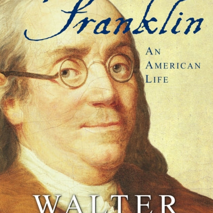 Benjamin Franklin: An American Life