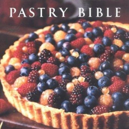 The Pie and Pastry Bible