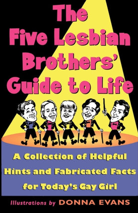The Five Lesbian Brothers Guide to Life