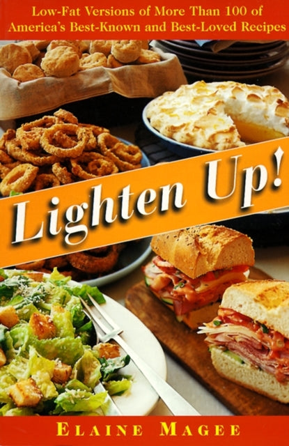 Lighten Up: Low-Fat Versions of More Than 100 of America's Best-Known and Best-Loved Recipes