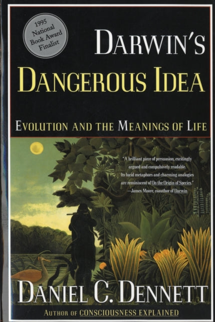 Darwin's Dangerous Idea: Evolution and the Meanings of Life