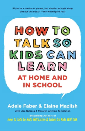 How to Talk so Kids can Learn at Home and at School