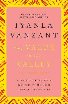 The Value in the Valley: A Black Woman's Guide Through Life's Dilemmas