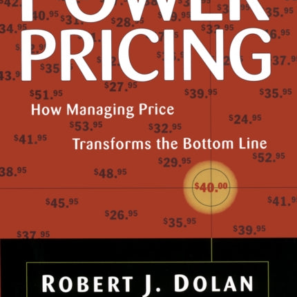 Power Pricing How Managing Price Transforms the