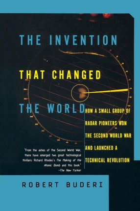 The Invention That Changed the World How a Small
