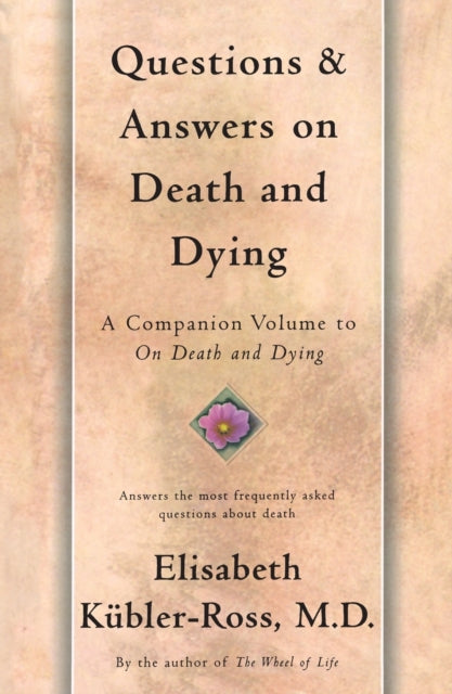 Questions and Answers on Death and Dying: A Companion Volume to On Death and Dying