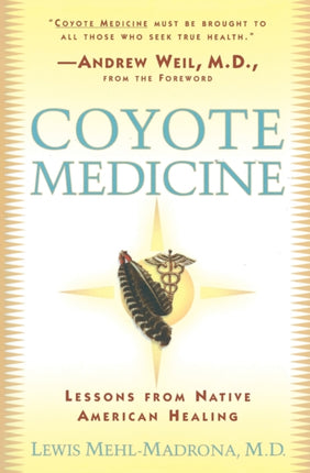 Coyote Medicine: Lessons from Native American Healing