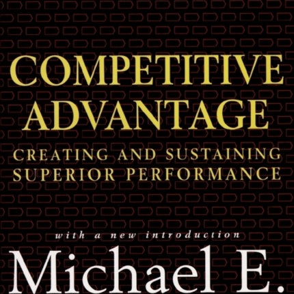 Competitive Advantage Creating and Sustaining Superior Performance