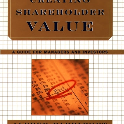 Creating Shareholder Value A Guide for Managers and Investors