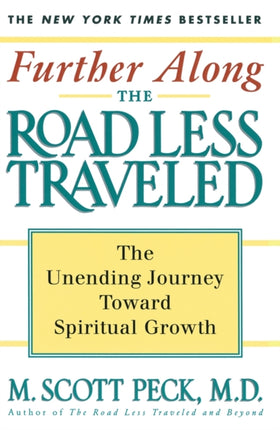 Further Along the Road Less Traveled The Unending Journey Towards Spiritual Growth