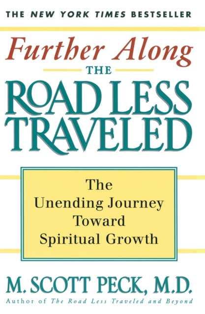 Further Along the Road Less Traveled The Unending Journey Towards Spiritual Growth