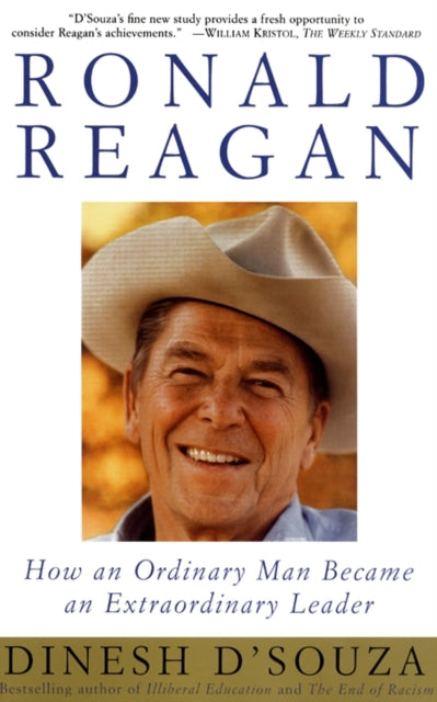 RONALD REAGAN HOW AN ORDINARY MAN BECAME AN EXTRAORDINARY LEADER