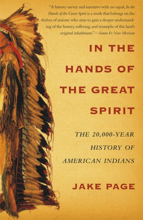 In the Hands of the Great Spirit The 20000Year History of American Indians