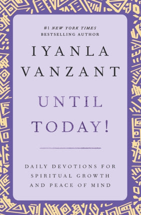 Until Today!: Daily Devotions for Spiritual Growth and Peace of Mind