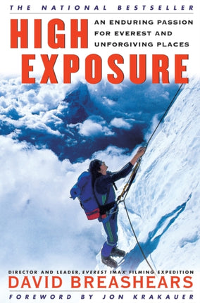 High Exposure: an Enduring Passion for Everest and Unforgiving Places