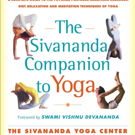 The Sivananda Companion to Yoga A Complete Guide