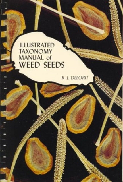 Illustrated Taxonomy Manual of Weed Seeds