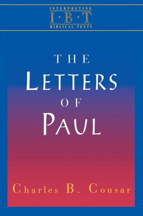 The Letters of Paul Interpreting Biblical Texts series