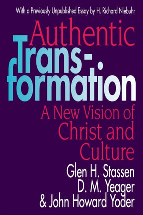 Authentic Transformation A New Vision of Christ and Culture