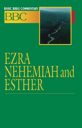 Ezra Nehemiah and Esther Basic Bible Commentary S