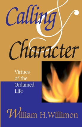 Calling and Character Virtues of the Ordained Life