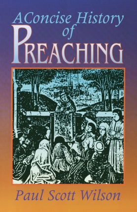 Concise History Of Preaching