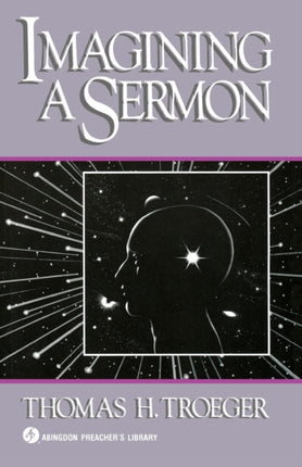 Imagining a Sermon Abingdon Preachers Library Series