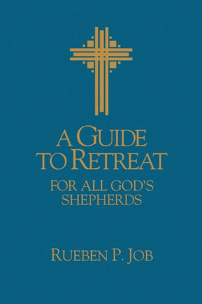 A Guide to Retreat for All Gods Shepherds