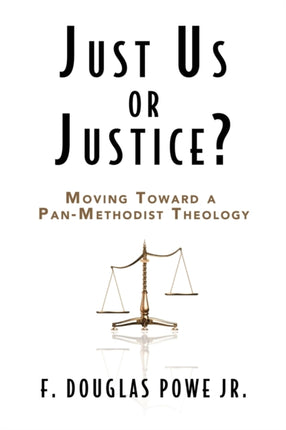 Just Us or Justice Moving Toward a PanMethodist