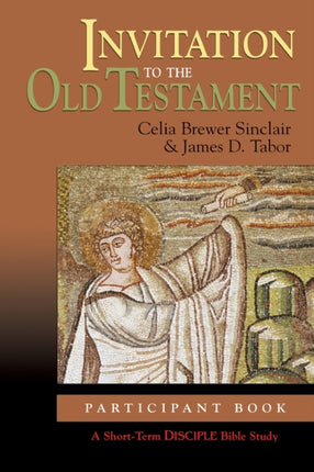 Invitation to the Old Testament: Student Edition