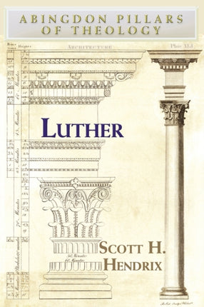 Luther Abingdon Pillars of Theology S