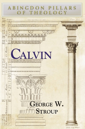 Calvin Abingdon Pillars of Theology