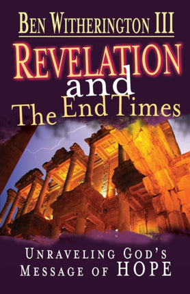Revelation and the End Times Participants Guide Unraveling God s Message of Hope