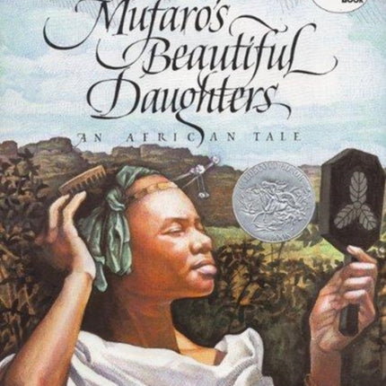 Mufaro's Beautiful Daughters: A Caldecott Honor Award Winner