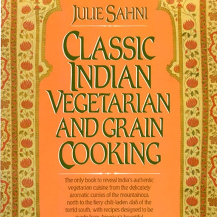Classic Indian Vegetarian and Grain Cooking