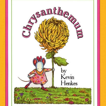 Chrysanthemum: A First Day of School Book for Kids