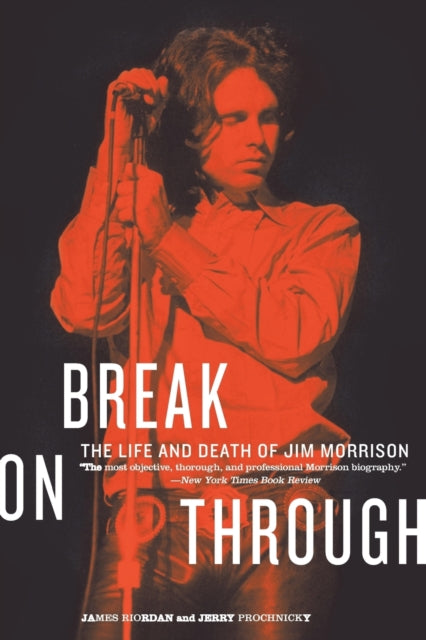 Break on Through: The Life and Death of Jim Morrison