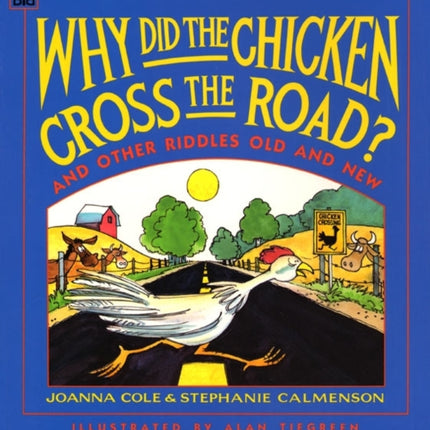 Why Did the Chicken Cross the Road?