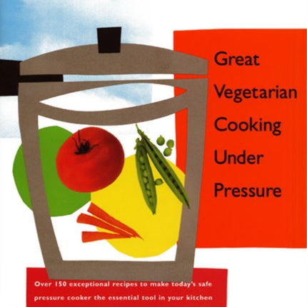 Great Vegetarian Cooking Under Pressure