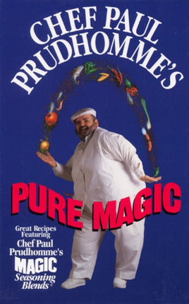 Chef Paul Prudhommes Pure Magic