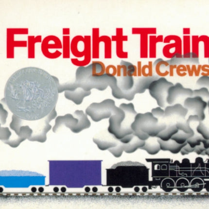 Freight Train Board Book: A Caldecott Honor Award Winner