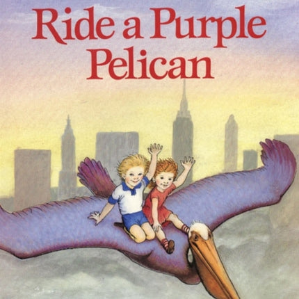 Ride a Purple Pelican