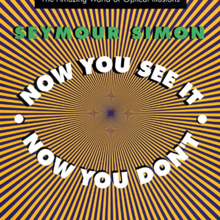 Now You See It, Now You Don't: The Amazing World of Optical Illusions