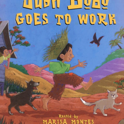 Juan Bobo Goes to Work A Puerto Rican Folk Tale