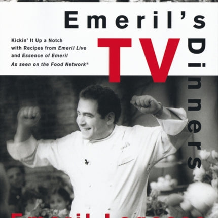 Emerils TV Dinners Kickin It Up A Notch With