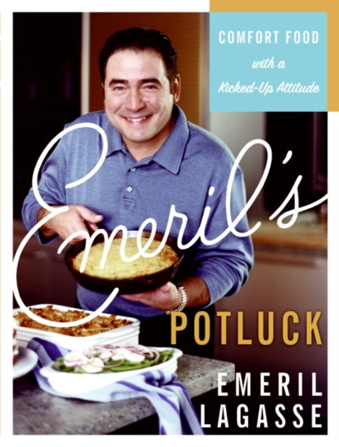 Emeril's Potluck: Comfort Food with a Kicked-Up Attitude